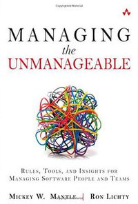 Managing the Unmanageable (Addison-Wesley Professional 2012)