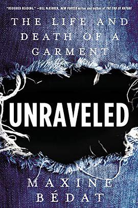 Unraveled : the life and death of a garment
