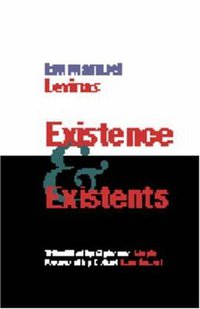 Existence and Existents (Duquesne University Press 2001)