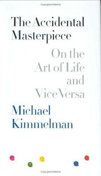 The Accidental Masterpiece (Penguin Press HC, The 2005)