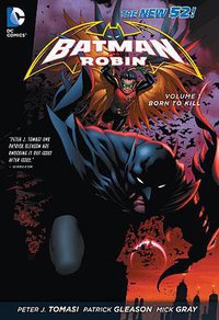 Batman and Robin Vol. 1 (DC Comics 2012)