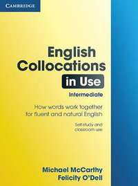 English Collocations in Use (Cambridge University Press 2005)