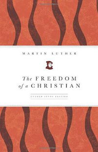 The Freedom of a Christian