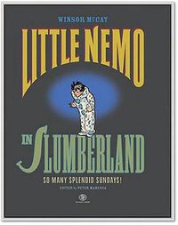 Little Nemo in Slumberland - So Many Splendid Sundays