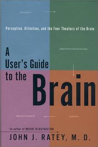 A User's Guide to the Brain (Pantheon 2001)