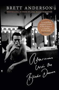 Afternoons with the Blinds Drawn (Little, Brown 2019)