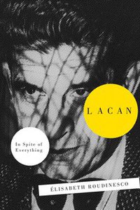 Lacan: In Spite of Everything (Verso Books 2014)