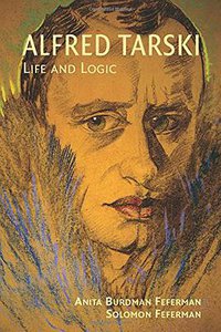 Alfred Tarski (Cambridge University Press 2008)