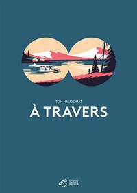 à travers (Thierry Magnier Eds)
