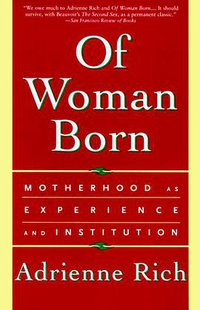 Of Woman Born (W. W. Norton & Company 1995)