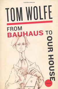 From Bauhaus to Our House (Picador USA 2009)