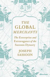 The Global Merchants (Allen Lane 2021)