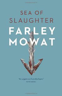 Sea of Slaughter (Douglas & McIntyre 2013)