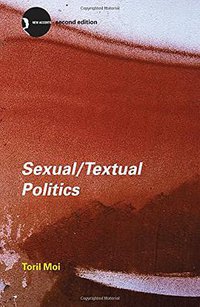 Sexual/Textual Politics (Routledge 2002)