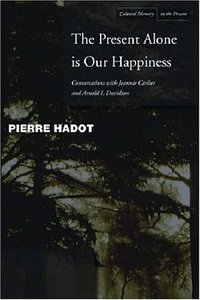 The Present Alone is Our Happiness (Stanford University Press 2008)