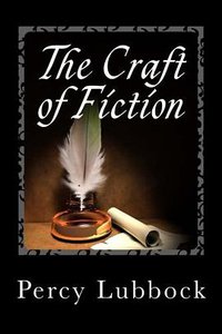 The Craft of Fiction (CreateSpace 2014)