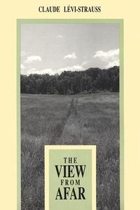 The View from Afar (University Of Chicago Press 1992)