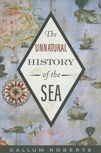 The Unnatural History of the Sea (Shearwater 2009)