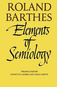 Elements of Semiology (Hill & Wang 1977)