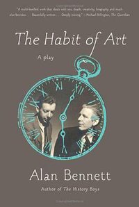The Habit of Art (Faber & Faber 2010)