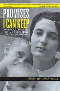 Promises I Can Keep (University of California Press 2007)