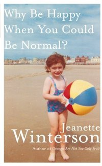 Why Be Happy When You Could Be Normal?