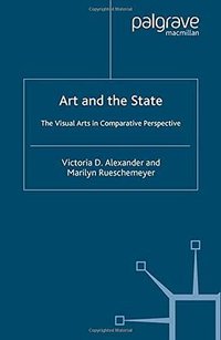Art and the State (Palgrave Macmillan 2005)