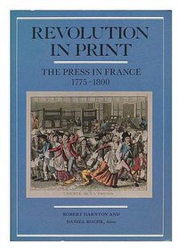 Revolution in Print (University of California Press 1989)