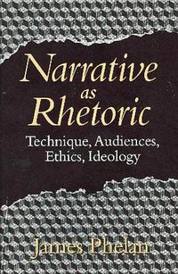 Narrative as Rhetoric (Ohio State University Press 1996)