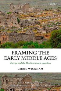 Framing the Early Middle Ages (Oxford University Press 2007)