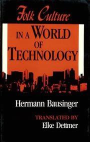 Folk Culture in a World of Technology (Indiana University Press 1990)