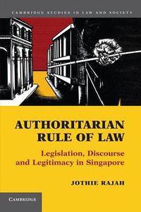 Authoritarian Rule of Law (Cambridge University Press 2012)