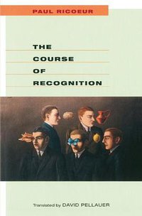 The Course of Recognition (Harvard University Press 2007)