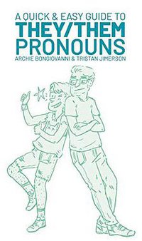 A Quick & Easy Guide to They/Them Pronouns