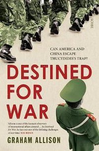 Destined for War (Scribe Publications 2017)