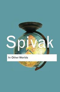 In Other Worlds (Routledge 2006)
