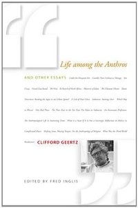 Life Among the Anthros and Other Essays (Princeton University Press 2012)