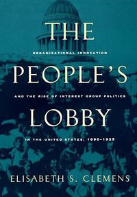 The People's Lobby (University Of Chicago Press 1997)