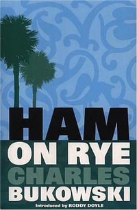 Ham On Rye (Canongate Books 2001)