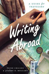 Writing Abroad (University of Chicago Press 2017)