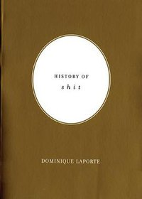 History of Shit (MIT Press 2002)