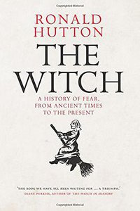 The Witch: A History of Fear, from Ancient Times to the Present (Yale University Press 2017)