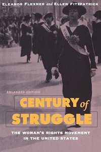 Century of Struggle (Belknap Press of Harvard University Press 1996)