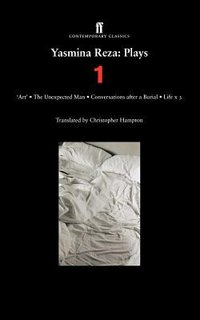 Yasmina Reza: Plays 1