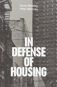In Defense of Housing (Verso Books 2016)