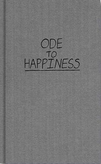 ODE TO HAPPINESS