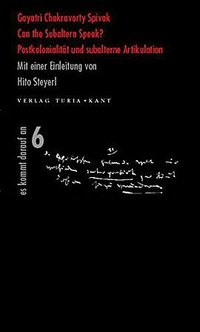 Can the Subaltern Speak? (Turia + Kant, Verlag 2007)