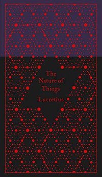 The Nature of Things (Penguin Classics 2015)