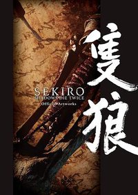 SEKIRO: SHADOWS DIE TWICE Official Artworks (KADOKAWA 2019)