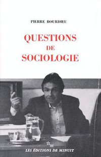 Questions de sociologie ("Documents") (Minuit 1980)